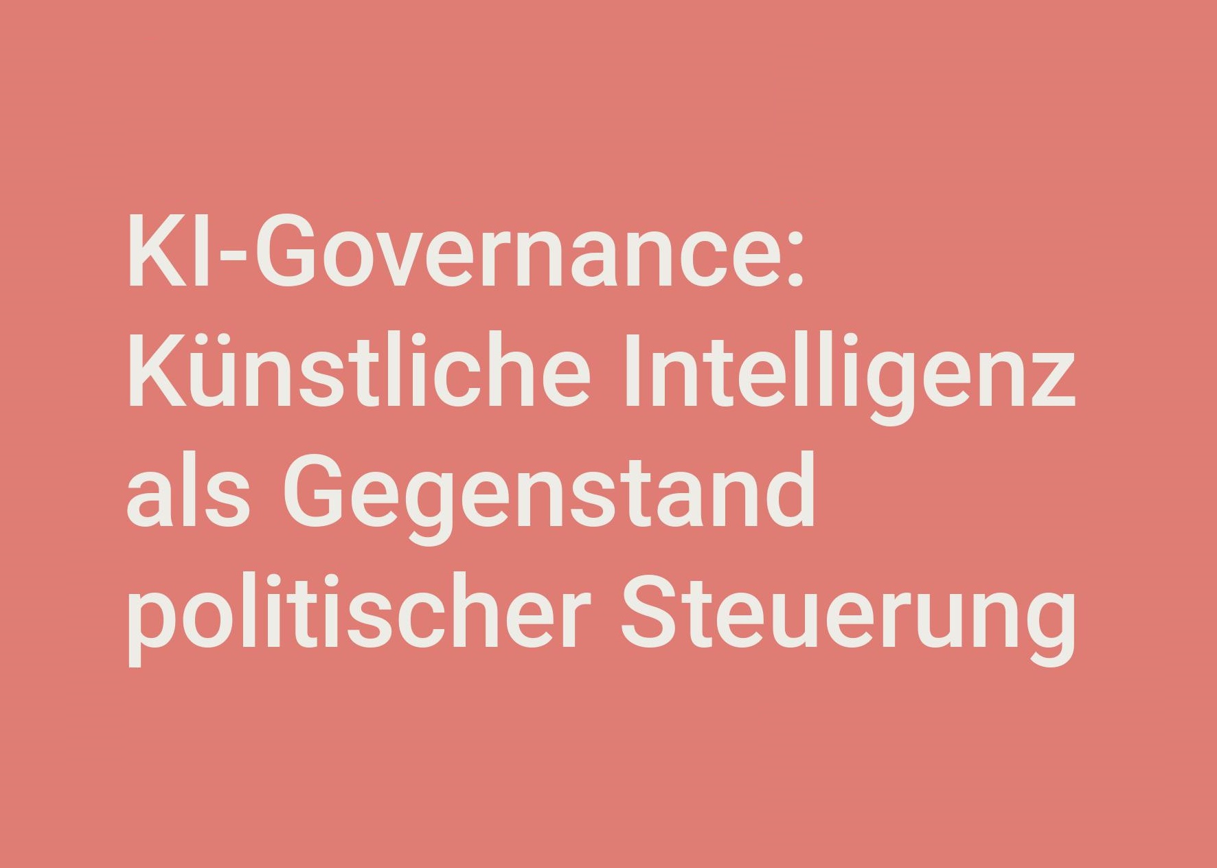 KI-Governance: Künstliche Intelligenz als Gegenstand politischer Steuerung